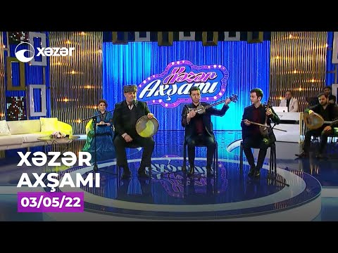 Xəzər Axşamı - Aqil Məlikov,  Elşən Xəzər, Hüseyn Məlikov  03.05.2022