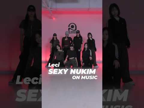 온뮤직 강서 Leci/Girls Hiphop / Balming Tiger - 섹시느낌 SEXY NUKIM / ON Music IDOL Performance