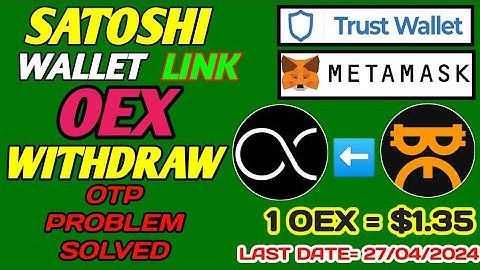 Satoshi Link Wallet Address | OTP Problem Solved | Satoshi Maining App New Update | OEX Withdraw