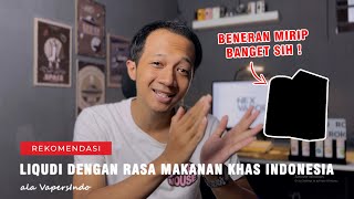 3 REKOMENDASI LIQUID DENGAN RASA MAKANAN KHAS INDONESIA ? | INI DIA JAWABANNYA !