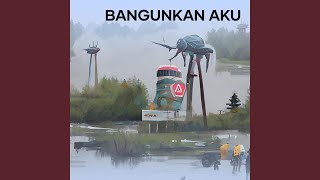 Bangunkan Aku