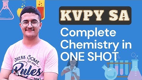 Complete Chemistry for KVPY SA in One Shot | GOC, Hydrocarbons, Bonding, Thermodynamics, Mole, Gases