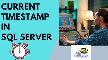 How to use SQL Timestamp | Date & Timestamp function in SQL Server