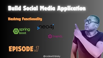 Building a Hashtag System with Neo4j, Spring Boot & GraphQL-EP07