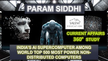 PARAM SIDDHI - INDIA’S AI SUPERCOMPUTER | CURRENT AFFAIRS 360°  STUDY