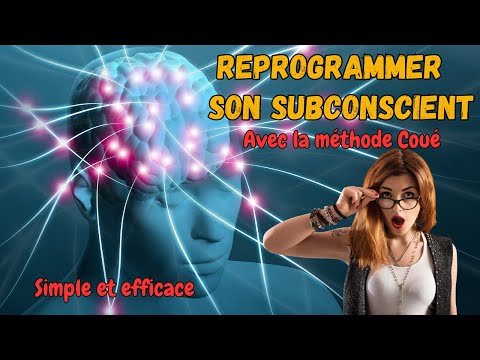 Reprogrammer Son Subconscient avec la Méthode Coué : Le Pouvoir de lAutosuggestion