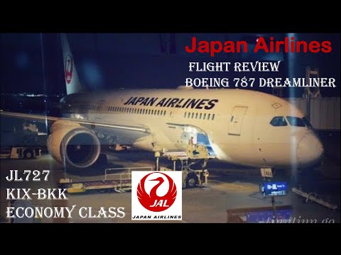 Japan Airlines | Boeing 787-8 | Flight Review | JL727 | Kansai Osaka to Bangkok | Economy Class