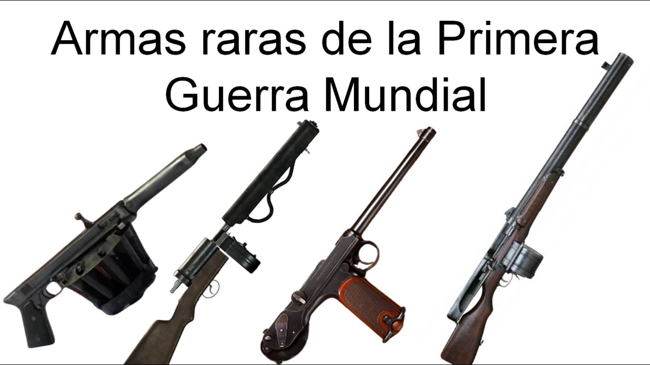 Armas raras de la Gran Guerra - YouTube