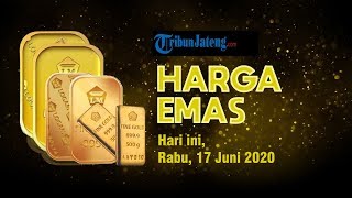 Harga Emas Hari Ini Rabu, 17 Juni 2020
