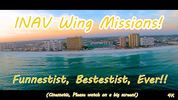 Long Range INAV Missions - Cinematic