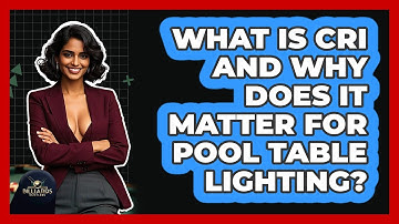 What Is CRI And Why Does It Matter For Pool Table Lighting? - Billiards Hustlers