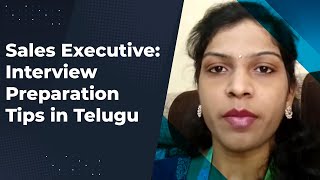 Sales Executive: Interview Preparation Tips in Telugu