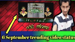 How to make 6 September trending status 2020//6th September trending status 2020