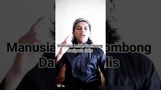 Manusai lebih Sombong Daripada Iblis#dakwah #taubat #islami #sholat #pengingatdiri