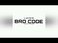 LJR Keys - Bro Code Official Audio mp4