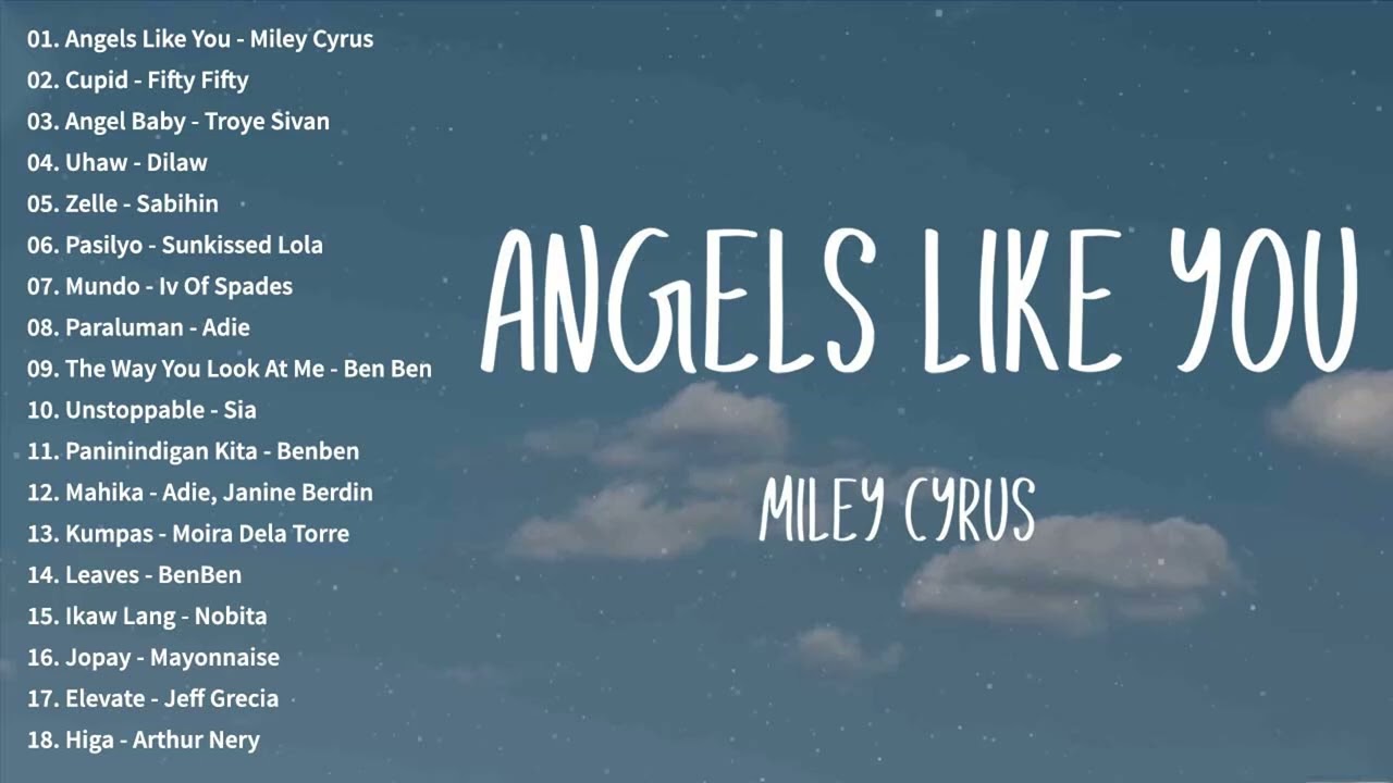 Miley Cyrus - Angels Like You| Fifty Fifty - Cupid | Martin Garrix, Paris Paloma - OPM Songs