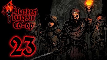 CO-OP Darkest Dungeon [Part 23] - Darkest Dungeons & Dragons