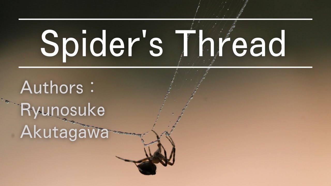 “Spider's Thread” “Akutagawa Ryunosuke” - YouTube