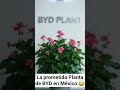 LA NUEVA PLANTA DE BYD EN MÉXICO