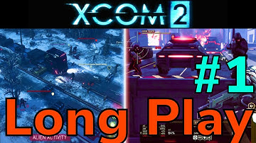 NOT an Easy Tactics Game - XCOM 2 #1 - Long Play