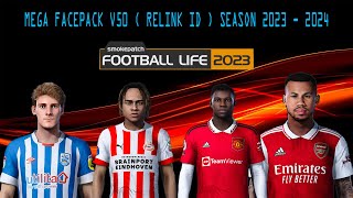 MEGA FACEPACK V50 ( RELINK ID ) SEASON 2023 - 2024 || FOOTBALL LIFE 2023 || SIDER & CPK VERSION