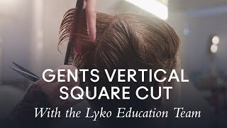 Lyko Foundation Techniques - Gents Vertical Square Cut