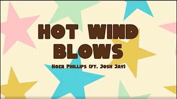 Hot Wind Blows music video Koen Phillips