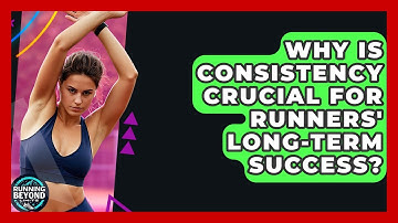 Why Is Consistency Crucial For Runners