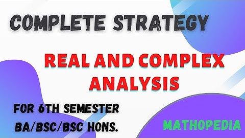 #RealAnalysis Strategy video to cover Selection of Real and Complex Analysis | Mathopedia