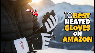 Top 10 Heated Gloves On Amazon 2025 Best Ski Gloves
