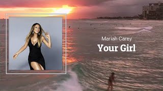 Mariah Carey  Your Girl s 