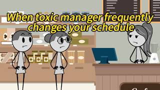 Details (FULL STORIES) When toxic manager frequently changes your schedule... News