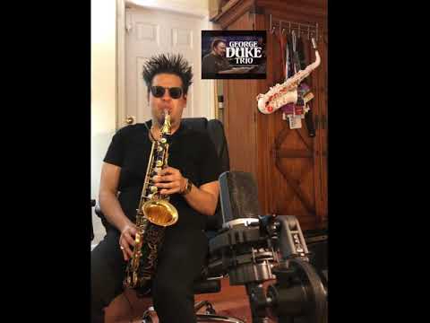 It"s On - George Duke Trio SAX Cover