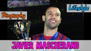 Javier Mascherano Argetine Football Player Biography & Lifestyle