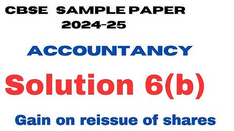 Solution 6(b) | Cbse sample paper 2024-25 | Accountancy | Class 12 @sethsaccountancytricks