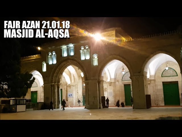 Fajr Azan 21.01.18 | Masjid al-Aqsa | Jerusalem | Palestine class=