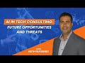 AI in Tech Consulting Future Opportunities and Threats with Keith Gutierrez