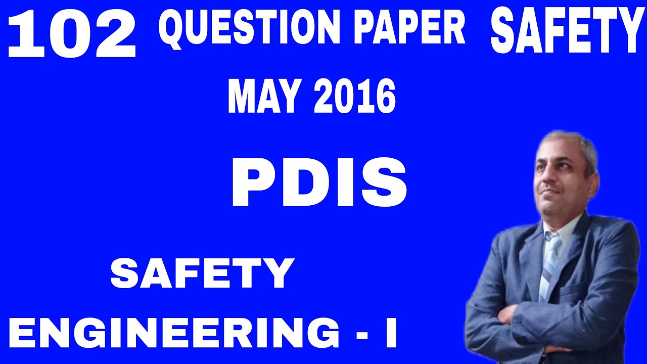 PDIS 102 Safety Engineering I Question Paper MAY 2016 YouTube