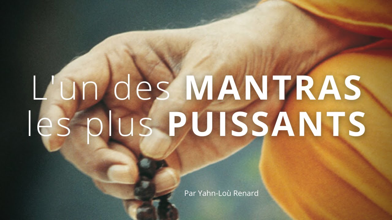 Lun des MANTRAS les plus PUISSANTS