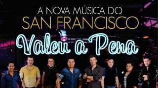 Video thumbnail of "San Francisco - Valeu a Pena (Áudio Oficial)"