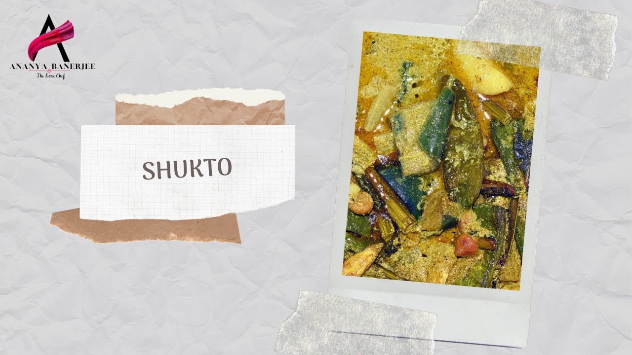 Shukto - Chef Ananya Banerjee