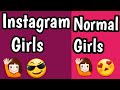 Instagram girls vs normal girls  entertainment numan new