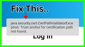 How to fix Trust Anchor for Certification Path Not Found on Android