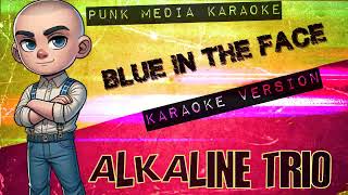 Alkaline Trio - Blue in the Face (Karaoke Version) Instrumental - PMK