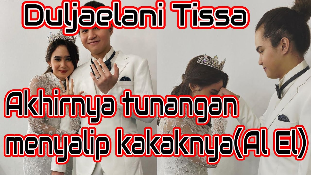 Duljaelani Tissa / dul akhirnya tunangan menyalip kakaknya(al el)