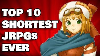Top 10 Shortest JRPGs I've Ever Played