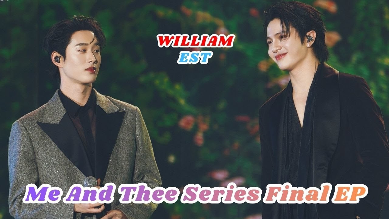Me And Thee Series Final EP  - WilliamEst 🎸🦈 🌈 