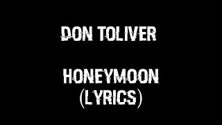 DON TOLIVER - HONEYMOON (LYRICS) #DonToliver #Honeymoon #lyrics #DonToliverHoneymoonlyrics