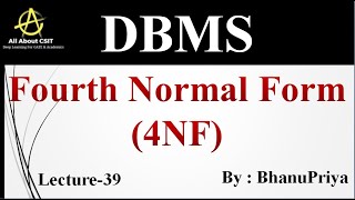 Fourth Normal Form | Explanation by BhanuPriya | Lec-39 |