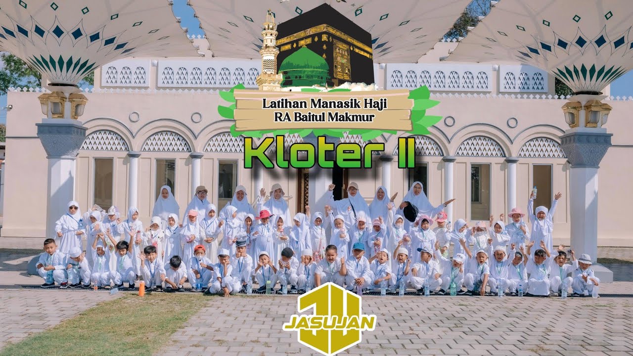 Part 2 : Latihan Manasik Haji RA BAITUL MAKMUR ke "Qolbu Boyolali"